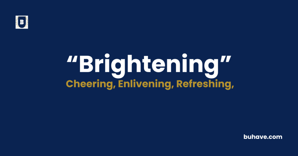 Brightening - Meaning - Definition - Synonyms - Antonyms