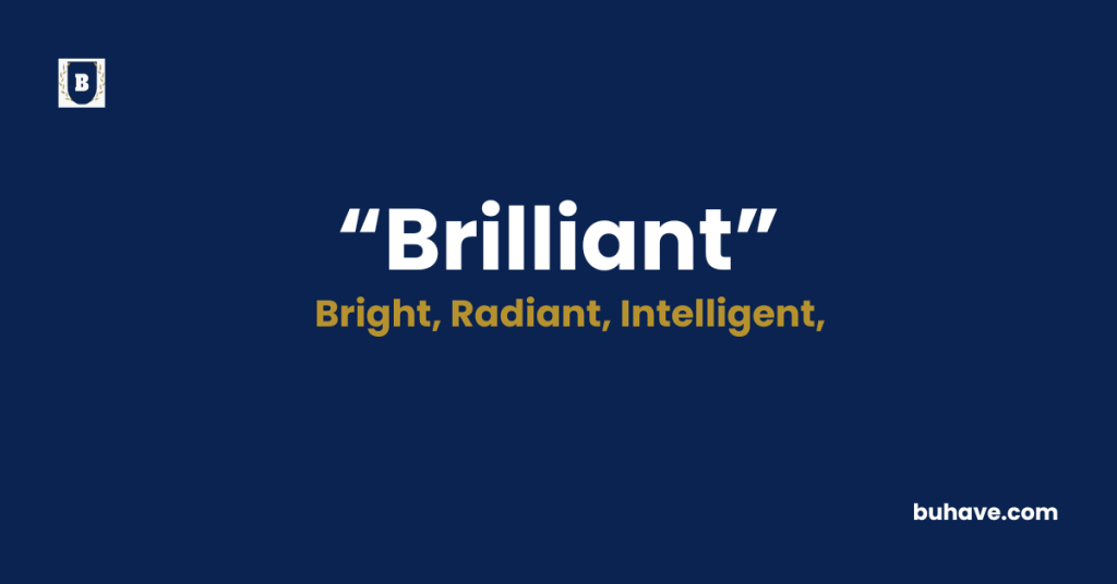 Brilliant - Meaning - Definition - Synonyms - Antonyms