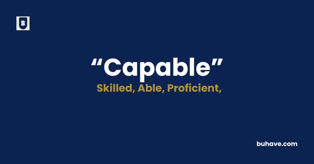 Capable - Meaning - Definition - Synonyms - Antonyms