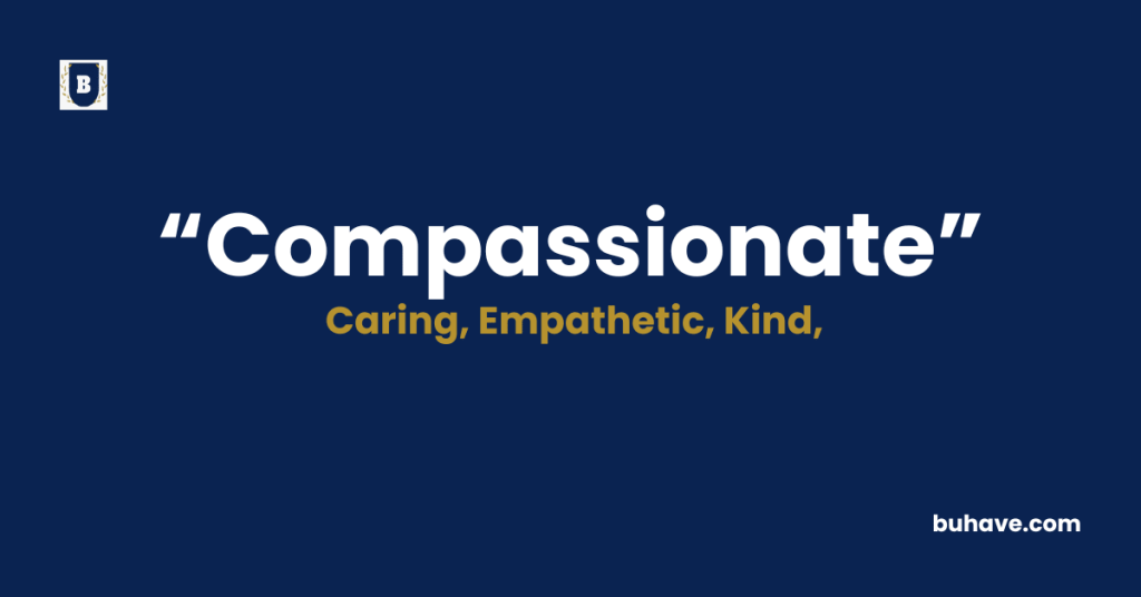 Compassionate - Meaning - Definition - Synonyms - Antonyms