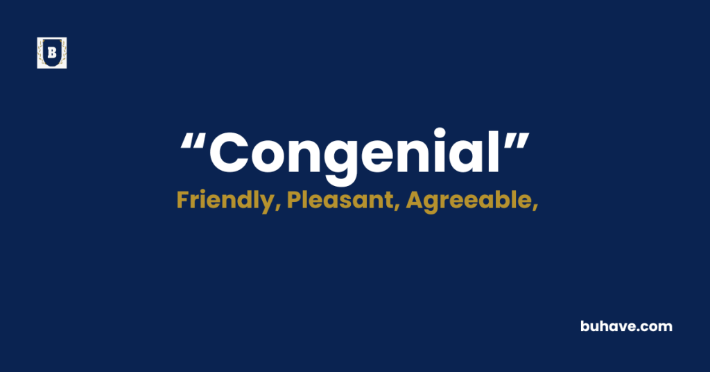 Congenial - Meaning - Definition - Synonyms - Antonyms