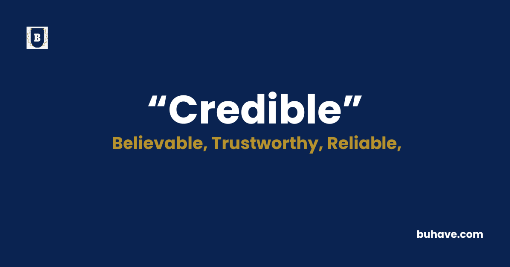 Credible - Meaning - Definition - Synonyms - Antonyms