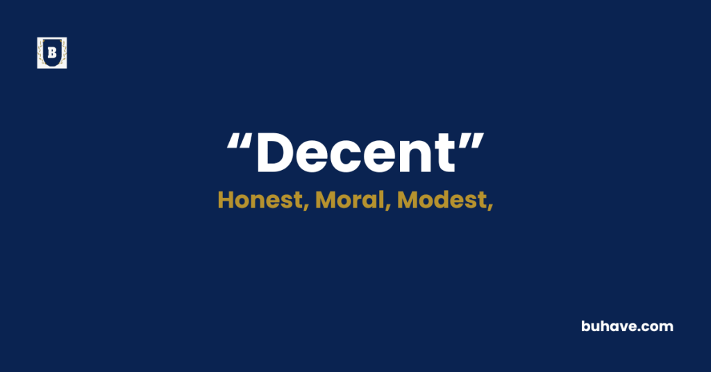 Decent - Meaning - Definition - Synonyms - Antonyms