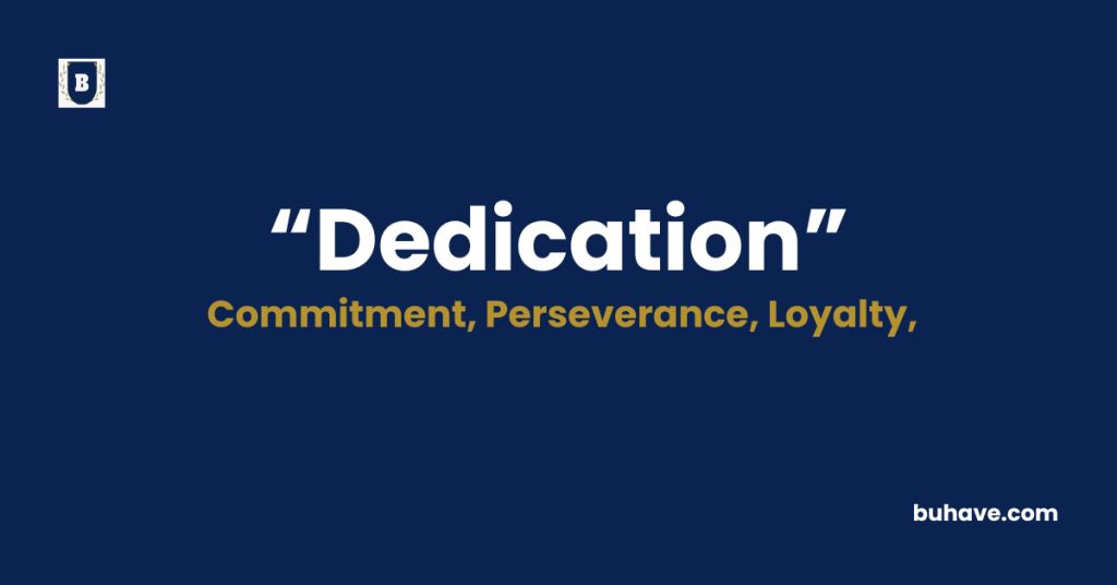 Dedication - Meaning - Definition - Synonyms - Antonyms