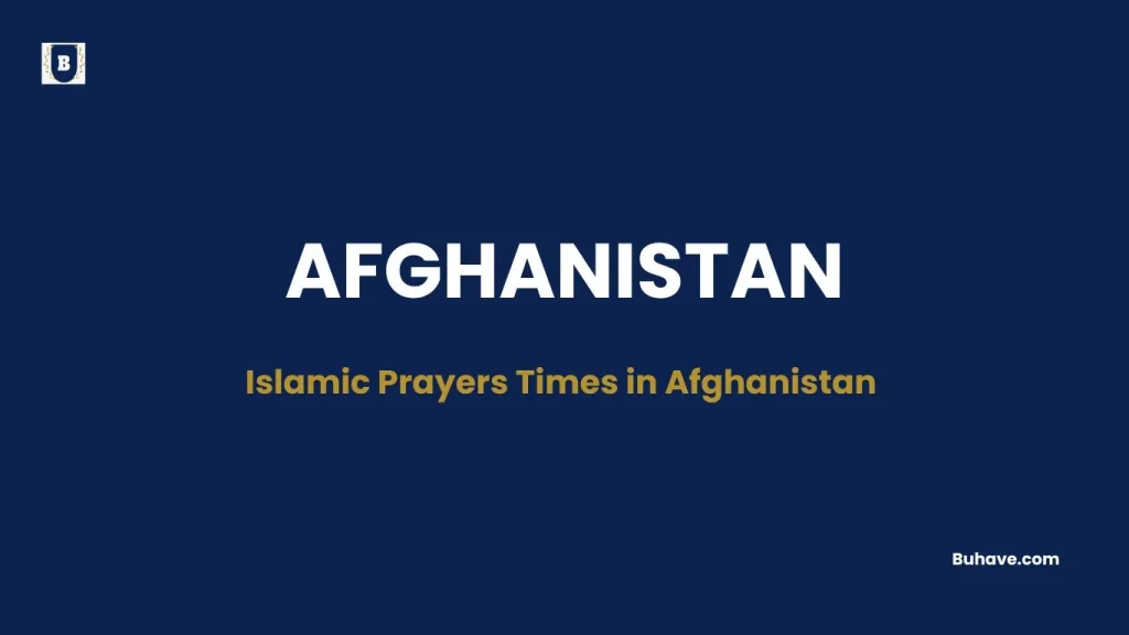 Islamic Prayers Times in Afghanistan