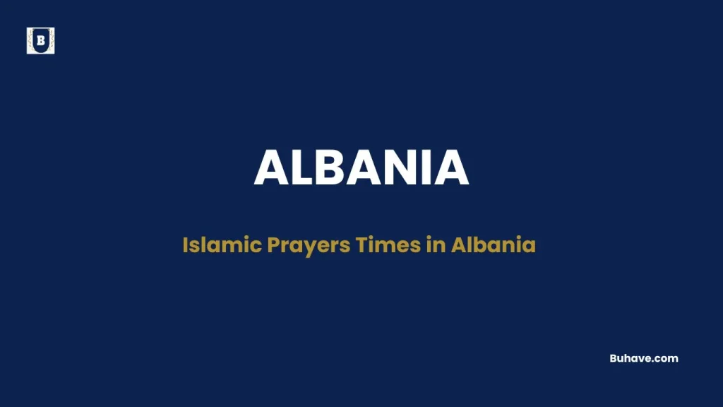 Islamic Prayers Times in Albania