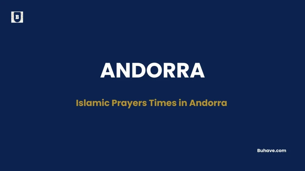 Islamic Prayers Times in Andorra