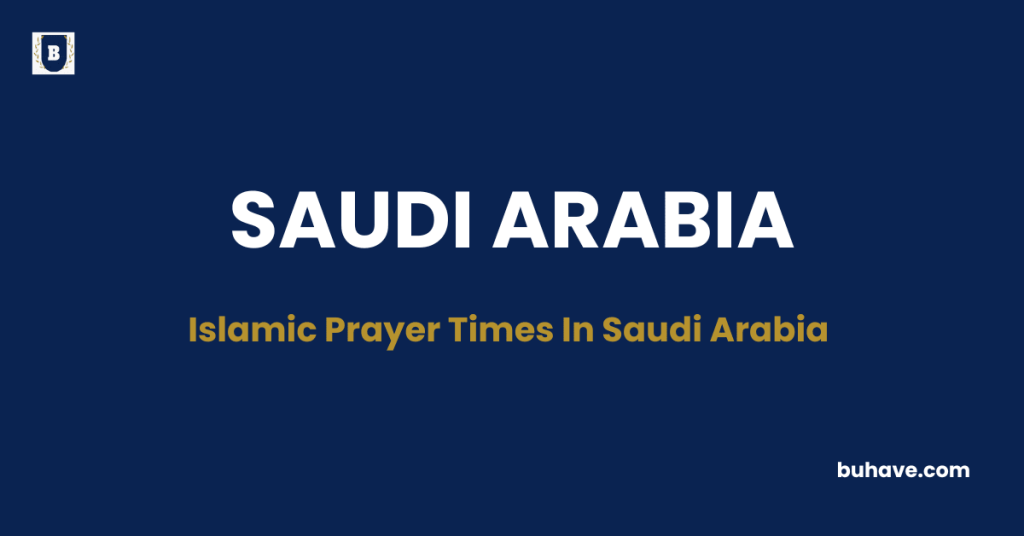Prayer Times in Saudi Arabia