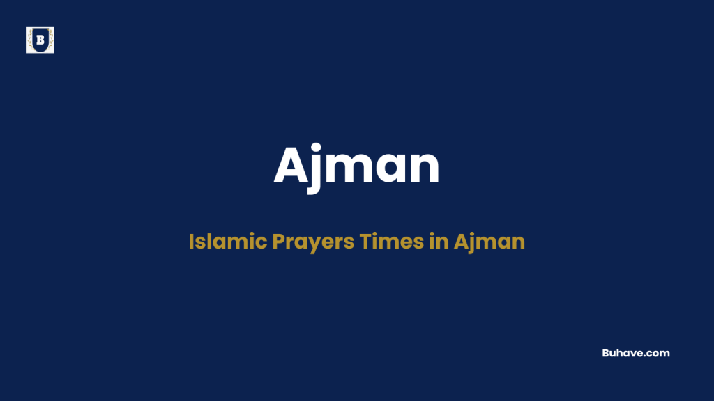 Islamic Prayers Times in Ajman