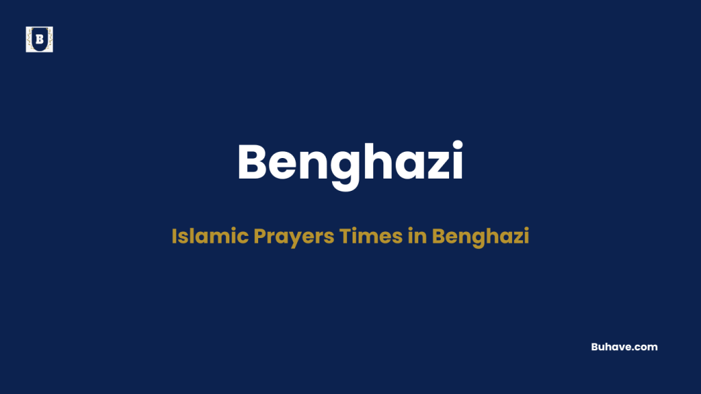Islamic Prayers Times in Benghazi