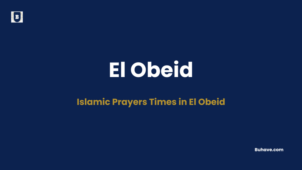Islamic Prayers Times in El Obeid
