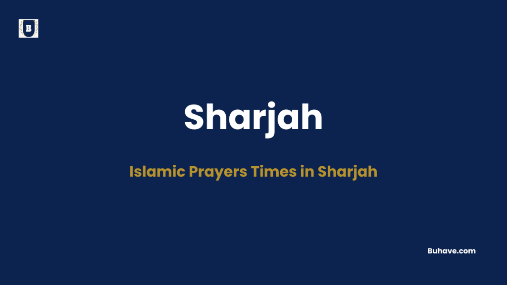 Islamic Prayers Times in Sharjah