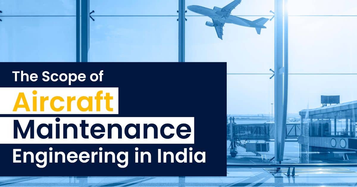 Scope of Aircraft Maintenance Engineering