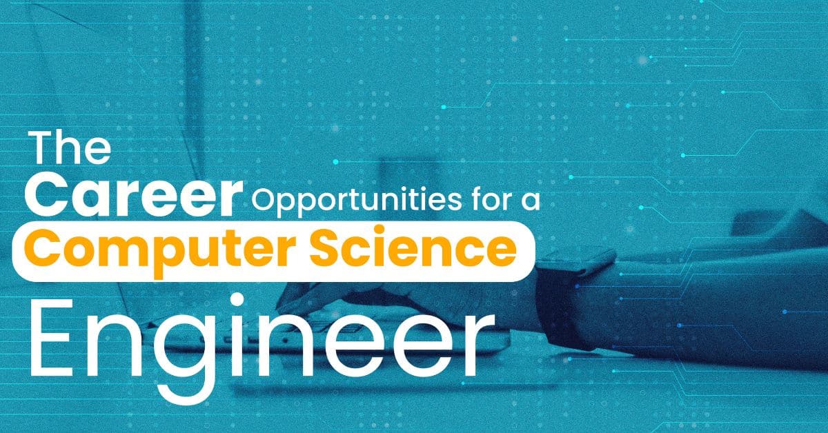 Career Opportunities for a Computer Science Engineer