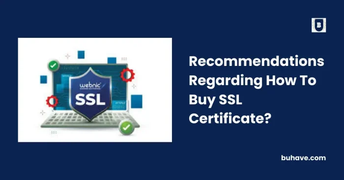 Recommendations Regarding How To Buy SSL Certificate