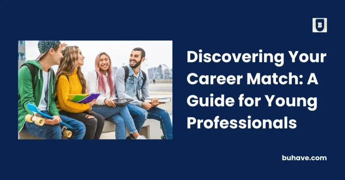 Discovering Your Career Match_ A Guide for Young Professionals