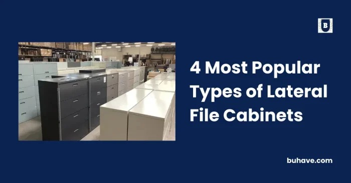 4 Most Popular Types of Lateral File Cabinets