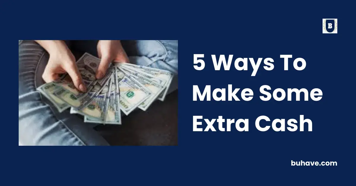 5 Ways To Make Some Extra Cash