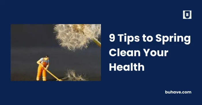 9 Tips to Spring Clean Your Health