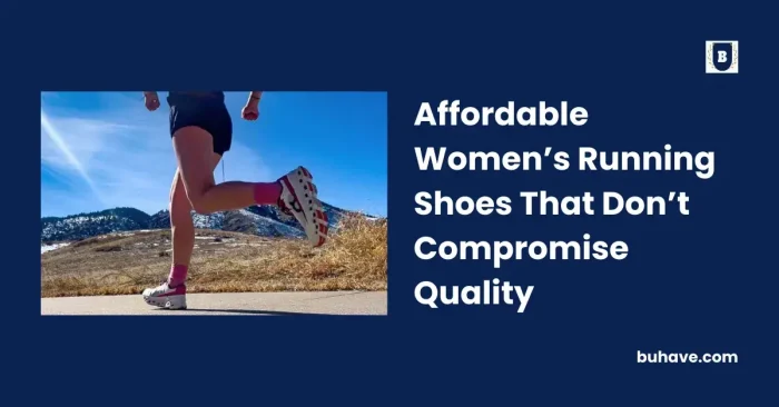 Affordable Women’s Running Shoes That Don’t Compromise Quality