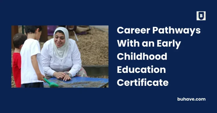 Career Pathways With an Early Childhood Education Certificate