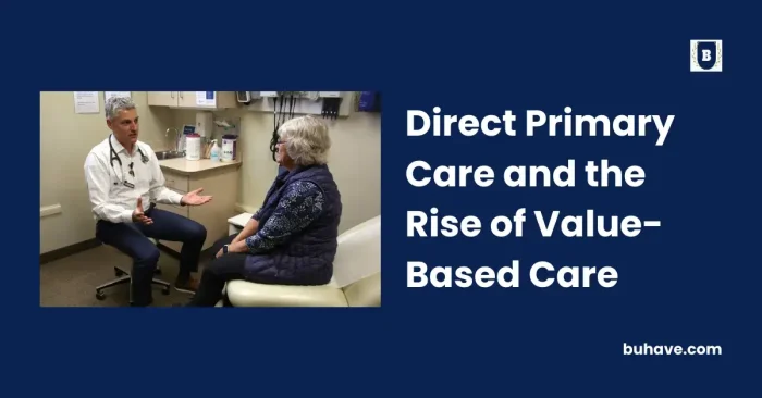 Direct Primary Care and the Rise of Value-Based Care
