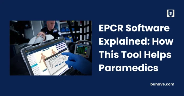 EPCR Software Explained_ How This Tool Helps Paramedics