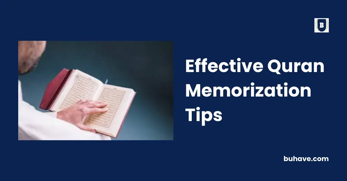 Effective Quran Memorization Tips