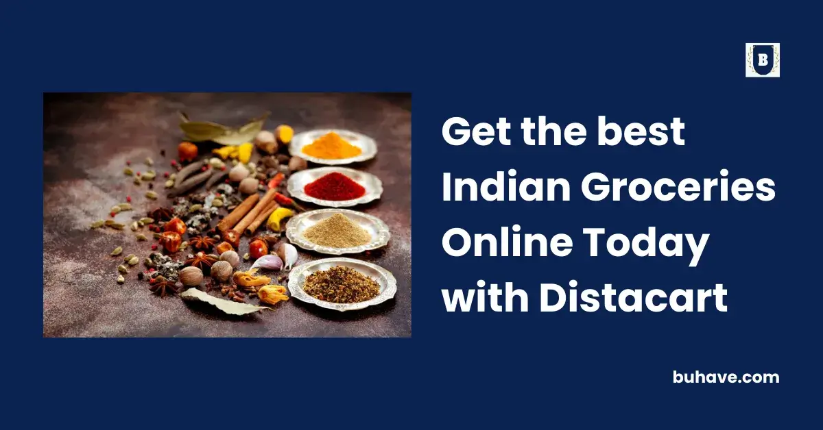 Get the best Indian Groceries Online Today with Distacart