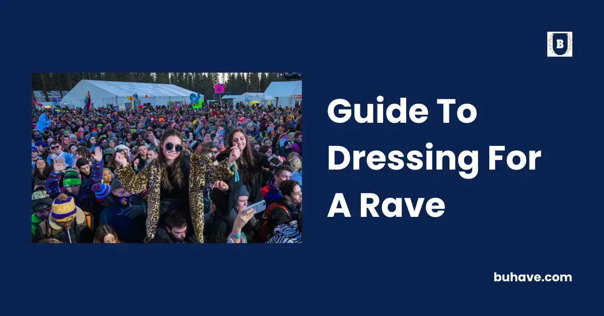 Guide To Dressing For A Rave