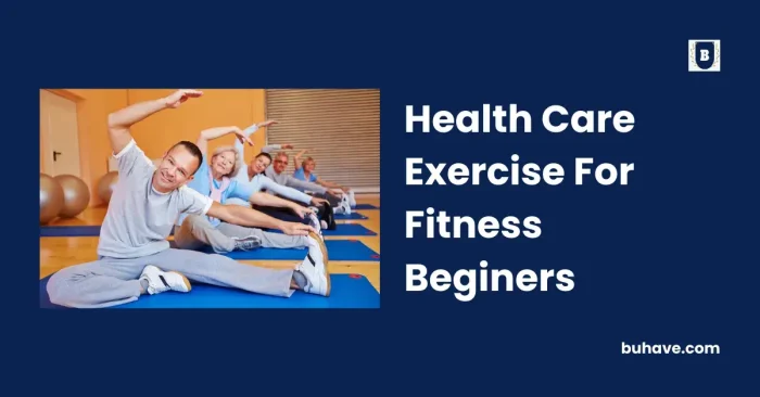 Health Care Exercise For Fitness Beginers