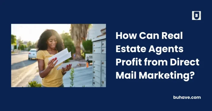 How Can Real Estate Agents Profit from Direct Mail Marketing