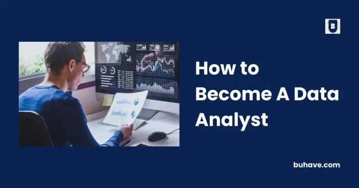 How to Become A Data Analyst
