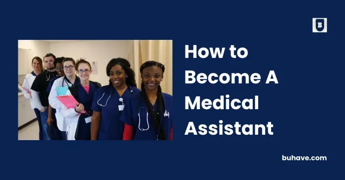 How to Become A Medical Assistant