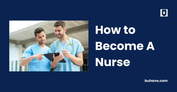 How to Become A Nurse