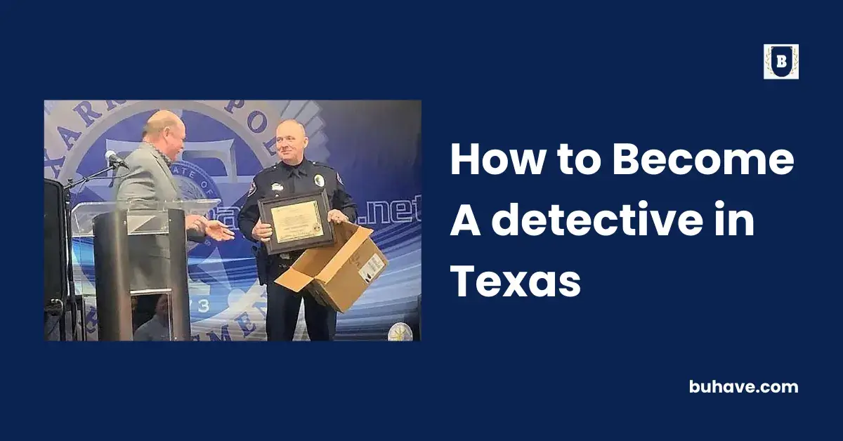 How to Become A detective in Texas