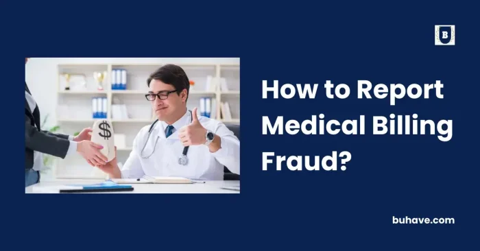 How to Report Medical Billing Fraud