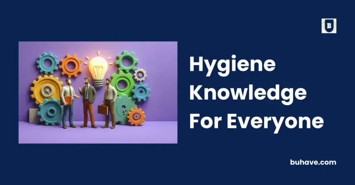 Hygiene Knowledge For Everyone
