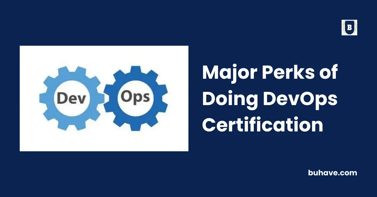 Major Perks of Doing DevOps Certification