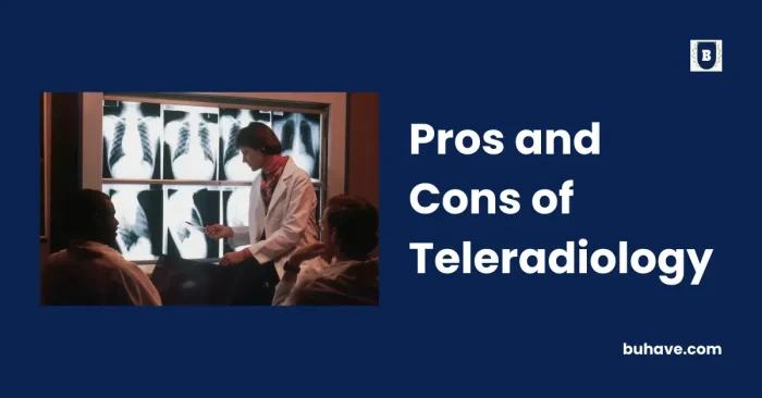 Pros and Cons of Teleradiology