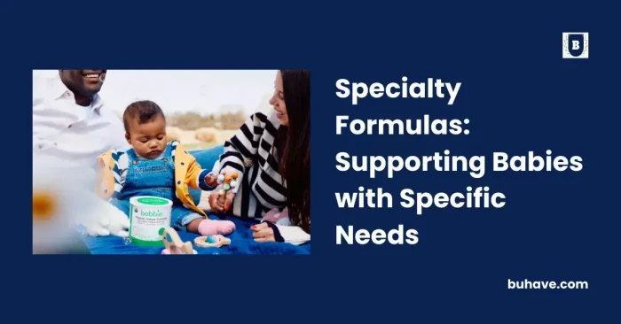 Specialty Formulas_ Supporting Babies with Specific Needs