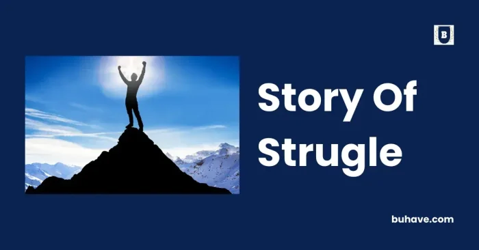 Story Of Strugle