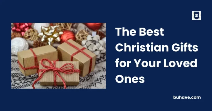 The Best Christian Gifts for Your Loved Ones