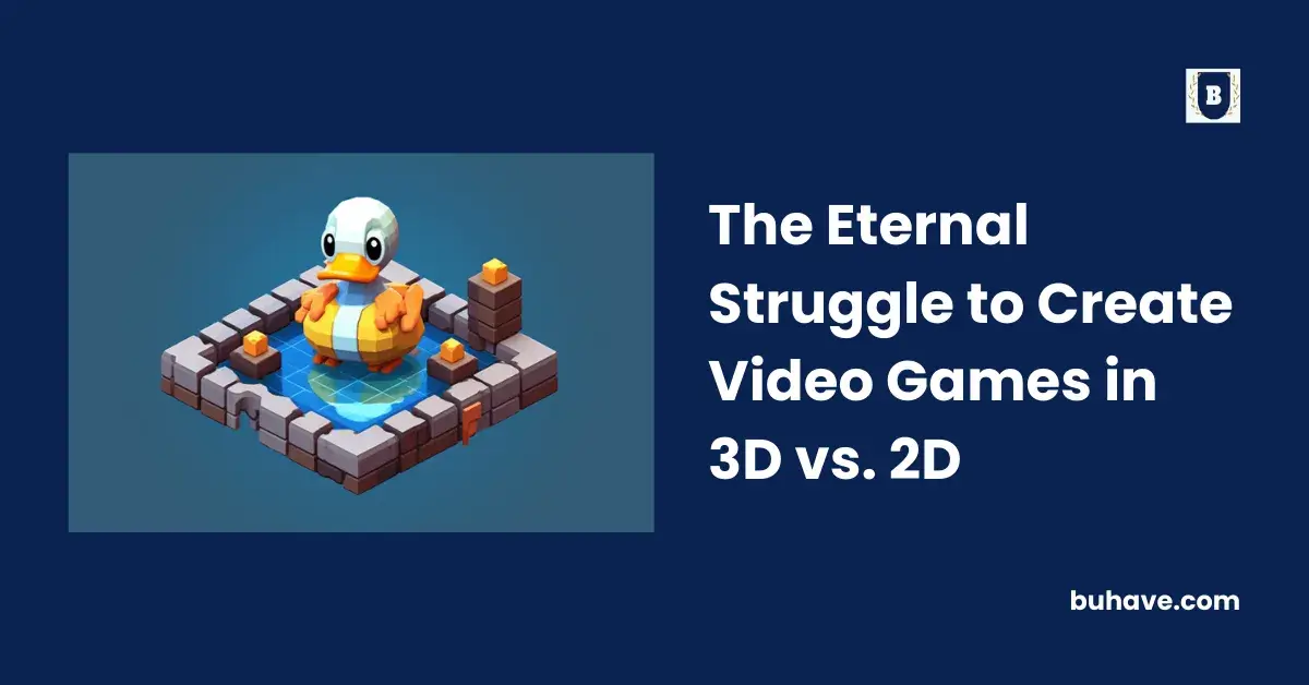 The Eternal Struggle to Create Video Games in 3D vs. 2D