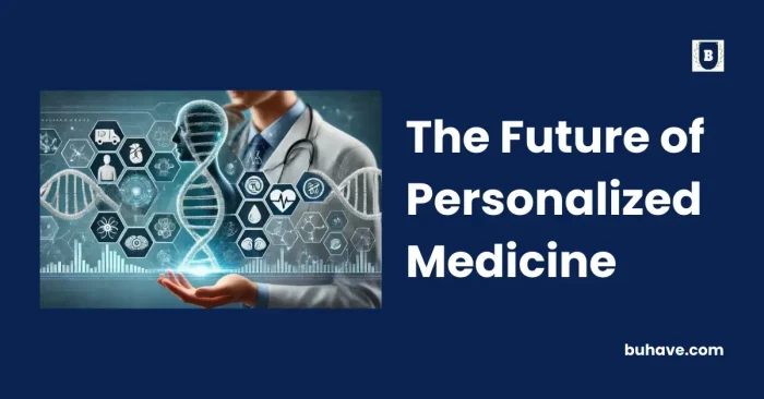 The Future of Personalized Medicine