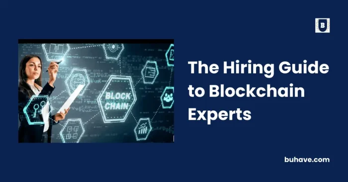 The Hiring Guide to Blockchain Experts