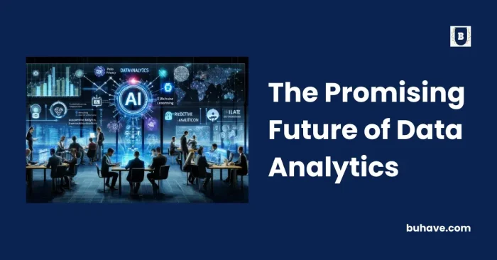 The Promising Future of Data Analytics