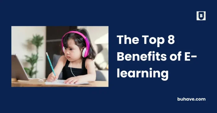 The Top 8 Benefits of E-learning