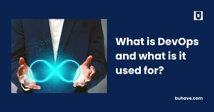 What is DevOps and what is it used for